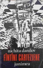 FANTANI CARTEZIENE. VERSURI (CU DEDICATIA AUTORULUI CATRE PICTORUL VAL GHEORGHIU)-NICHITA DANILOV-252820