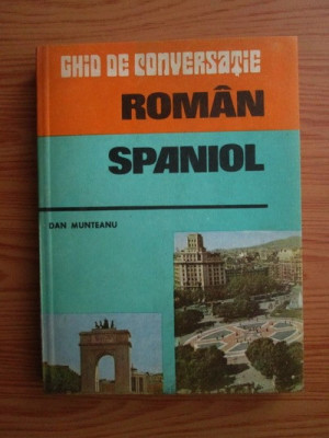 Ghid de conversatie roman-spaniol - Dan Munteanu foto