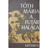 T&oacute;th M&aacute;ria &ndash; A fut&aacute;r hal&aacute;la
