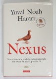 NEXUS , SCURTA ISTORIE A RETELELOR INFORMATIONALE DIN EPOCA DE PIATRA PANA LA IA de YUVAL NOAH HARARI , 2024