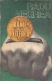 Banii si puterea - Radu Negrea