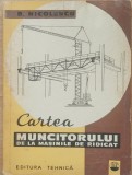 B. Nicolescu - Cartea muncitorului de la masini de ridicat