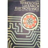 T. Canescu - Tehnologia lucrarilor electrotehnice (Editia: 1976)