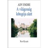A vil&aacute;goss&aacute;g lobog&oacute;ja alatt - Ady Endre