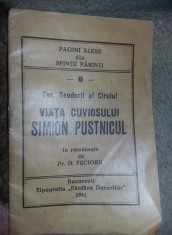 VIATA CUVIOSULUI SIMION PUSTNICUL,Fer.Teodorit al Cirului,Pr.D.Fecioru,1941,T.GR foto