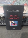 Bernard-Henri Levy, Qui a tue Daniel Pearl?, Grasset, Paris 2004
