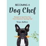 Becoming a Dog Chef