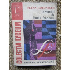 EXERCITII DE LIMBA FRANCEZA-ELENA GORUNESCU