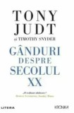 Cumpara ieftin Ganduri despre secolul XX/Tony Judt