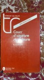 Cumpara ieftin COURS D&#039;ALGEBRE SUPERIEURE,A.KUROSH/CARTONATA,443pagini/NEFOLOSITA s1