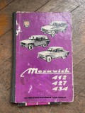 Moskvich 412 427 434 Instructiuni de exploatare (contine carnetul de servicii necompletat)