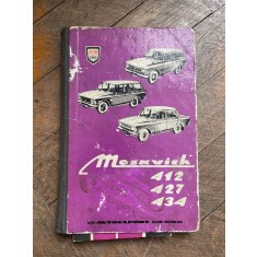 Moskvich 412 427 434 Instructiuni de exploatare (contine carnetul de servicii necompletat)