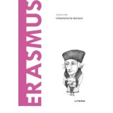 Volumul 35. Descopera Filosofia. Erasmus - Jorge Ledo