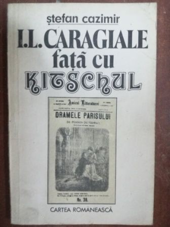 I. L. Caragiale fata cu Kitschul- Stefan Cazimir