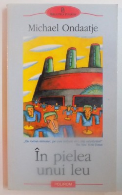 IN PIELEA UNUI LEU de MICHAEL ONDAATJE , 2004 foto