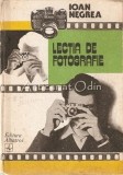 Lectia de fotografie - Ioan Negrea, Albatros, 1984, Roman, Carte beletristica, Coperta cartonata