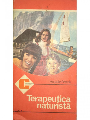 Arcadie Percek - Terapeutica naturistă (editia 1987) foto