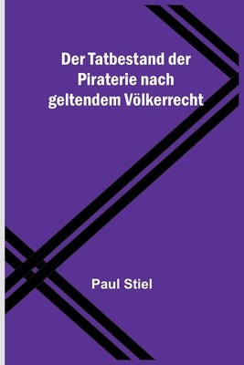 Der Tatbestand der Piraterie nach geltendem V