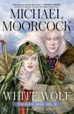 The White Wolf, Volume 3: The Elric Saga Part 3