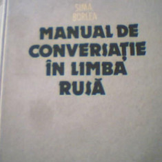 Sima Borlea- MANUAL DE CONVERSATIE IN LIMBA RUSA/ editia a II-a, revizuita, 1983