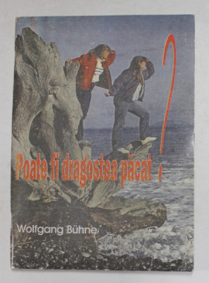 POATE FI DRAGOSTEA PACAT ? de WOLFGANG BUHNE , 1995 foto