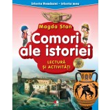 Istoria Rom&acirc;niei - istoria mea. Comori ale istoriei. Lectură și activități