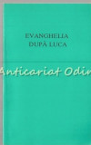 Evanghelia Dupa Luca - The Bible Societies 1991