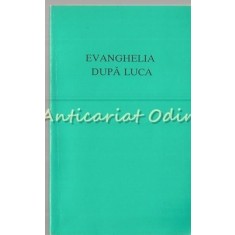 Evanghelia Dupa Luca - The Bible Societies 1991