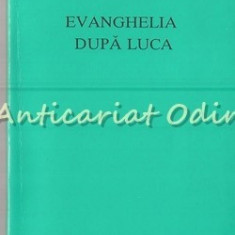 Evanghelia Dupa Luca - The Bible Societies 1991