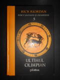 Rick Riordan - Percy Jackson si olmpienii. Ultimul olimpian volumul 5