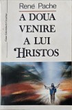 Carte Religioasa A Doua Venire a lui Hristos Rene Pache Anticariat Stare Buna