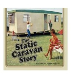 Static Caravan Story