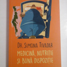 MEDICINA, NUTRITIE SI BUNA DISPOZITIE - Simona TIVADAR