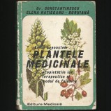 Cumpara ieftin SĂ CUNOAȘTEM PLANTELE MEDICINALE - GR. CONSTANTINESCU, HAȚIEGANU