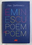 EMINESCU , POEM CU POEM LA O NOUA LECTURA de ALEX STEFANESCU
