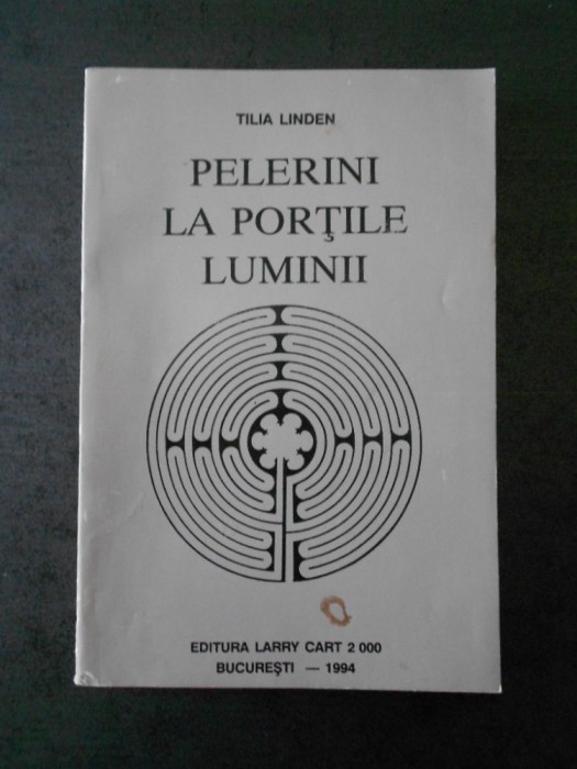 TILIA LINDEN - PELERINI LA PORTILE LUMINII