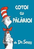 Cotoi cu pălărioi - Dr. Seuss