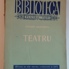 myh 412f - BPT - Gerhart Hauptmann - Teatru - ed 1958