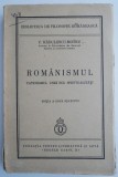 Romanismul. Catehismul unei noi spiritualitati &ndash; C. Radulescu-Motru