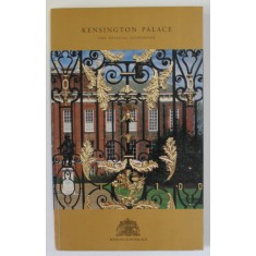 KENSINGTON PALACE , THE OFFICIAL GUIDEBOOK , ANII &#039;2000