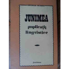 Junimea Implicatii Lingvistice - George Mirea ,522808