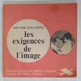 LES EXIGENCES DE L &#039; IMAGE par DENISE ESCARPIT , 1978