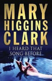 Mary Higgins Clark - I Heard That Song Before