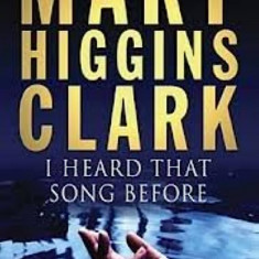 Mary Higgins Clark - I Heard That Song Before