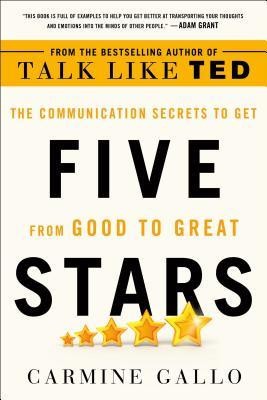 Five Stars: The Communication Secrets to Get from Good to Great foto