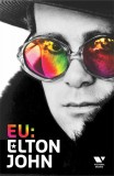 Eu: Elton John | Elton John, Publica