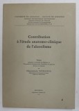 CONTRIBUTION A L &#039;ETUDE ANATOMO - CLINIQUE DE L &#039; ALCOOLISME par MANOUTCHEHR MOHANNA , 1968, PREZINTA INSEMNARI SI SUBLINIERI *