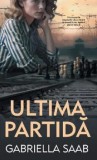 Cumpara ieftin Ultima partida/Gabriella Saab, Rao