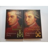 Christian Jacq - Mozart: Marele magician/Fiul luminii (2 volume)