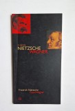 &Icirc;n oglindă Nietzsche&ndash;Wagner. Cazul Wagner &ndash; Aut. Friedrich Nietzsche, Ed. Humanitas, 2004